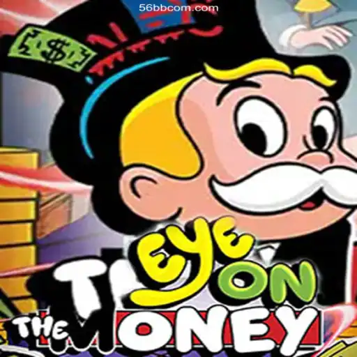 EyeOnTheMoney: The Thrilling Casino Game at 56BB.com Oficial